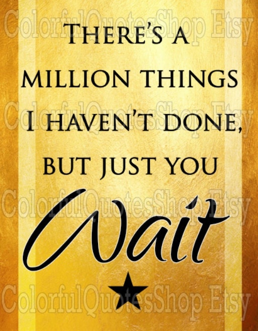 Hamilton Musical Quote, Just You Wait, Typography Poster Print, Home Wall Art Décor, Multiple Sizes
