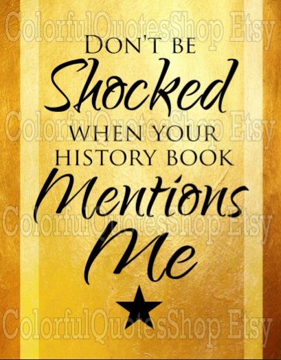 Hamilton Musical Quote Don't be Shocked Typography Poster Print