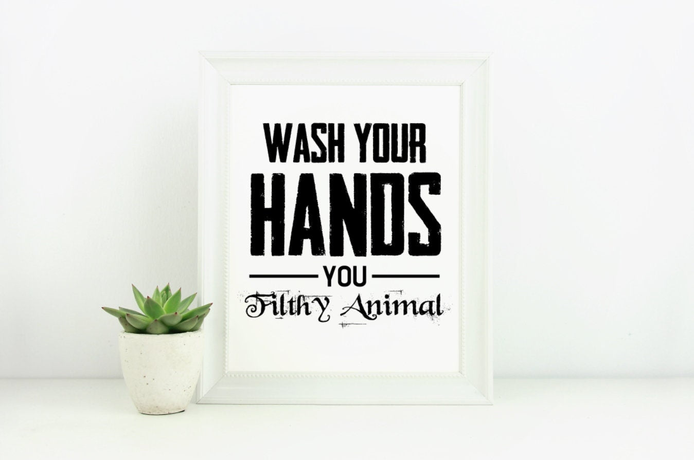 Wash your Hands, poster, print, bathroom wall art, bathroom signs, bathroom wall decor, black & white, Funny, housewarming gift