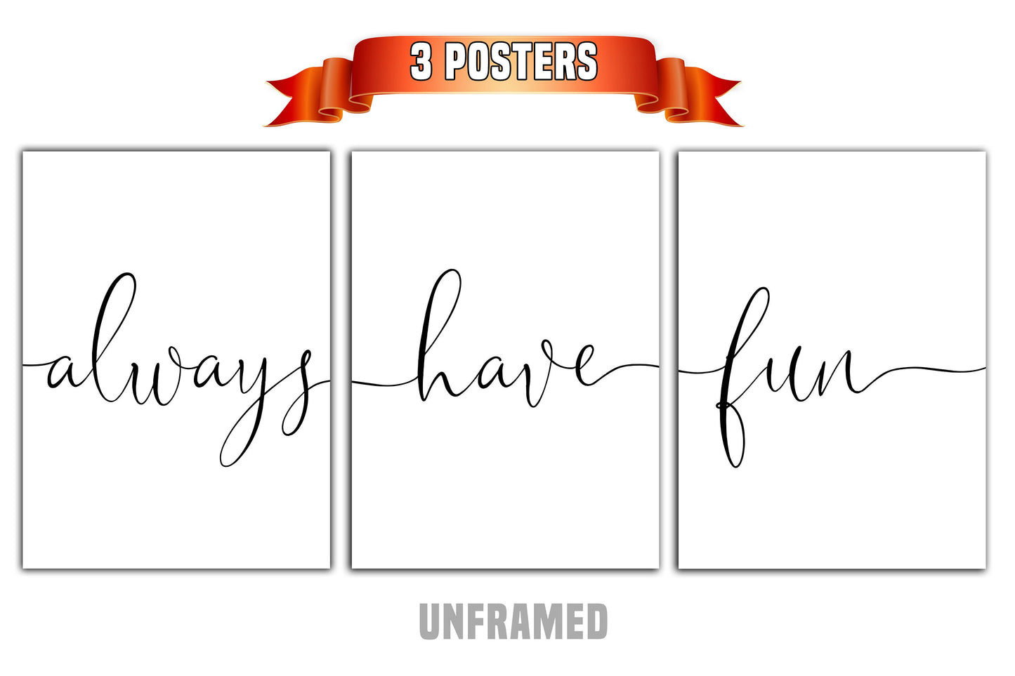 Always Have Fun, Set of 3 Poster Prints, Home Wall Décor, Motivational/Inspirational Quote, Multiple Sizes