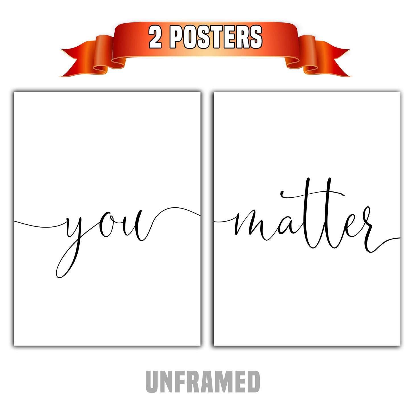 You Matter, Set of 2 Poster Prints, Home Wall Décor, Motivational/Inspirational Quote, Multiple Sizes