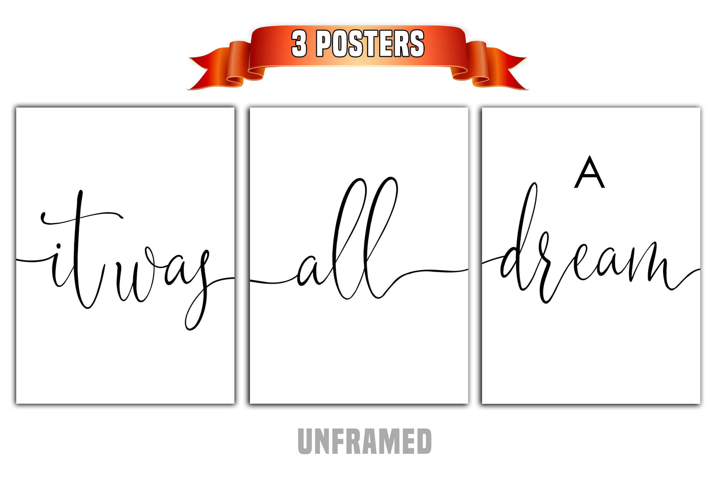 It Was All a Dream, Set of 3 Poster Prints, Home Wall Décor, Motivational/Inspirational Quote, Multiple Sizes