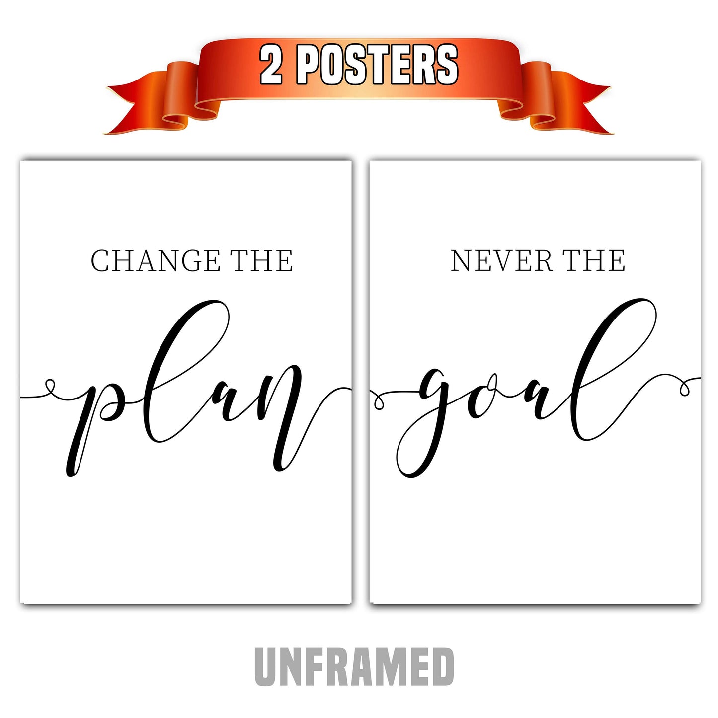 Change the Plan Never the Goal, Set of 2 Poster Prints, Home Wall Décor, Motivational/Inspirational Quote, Multiple Sizes
