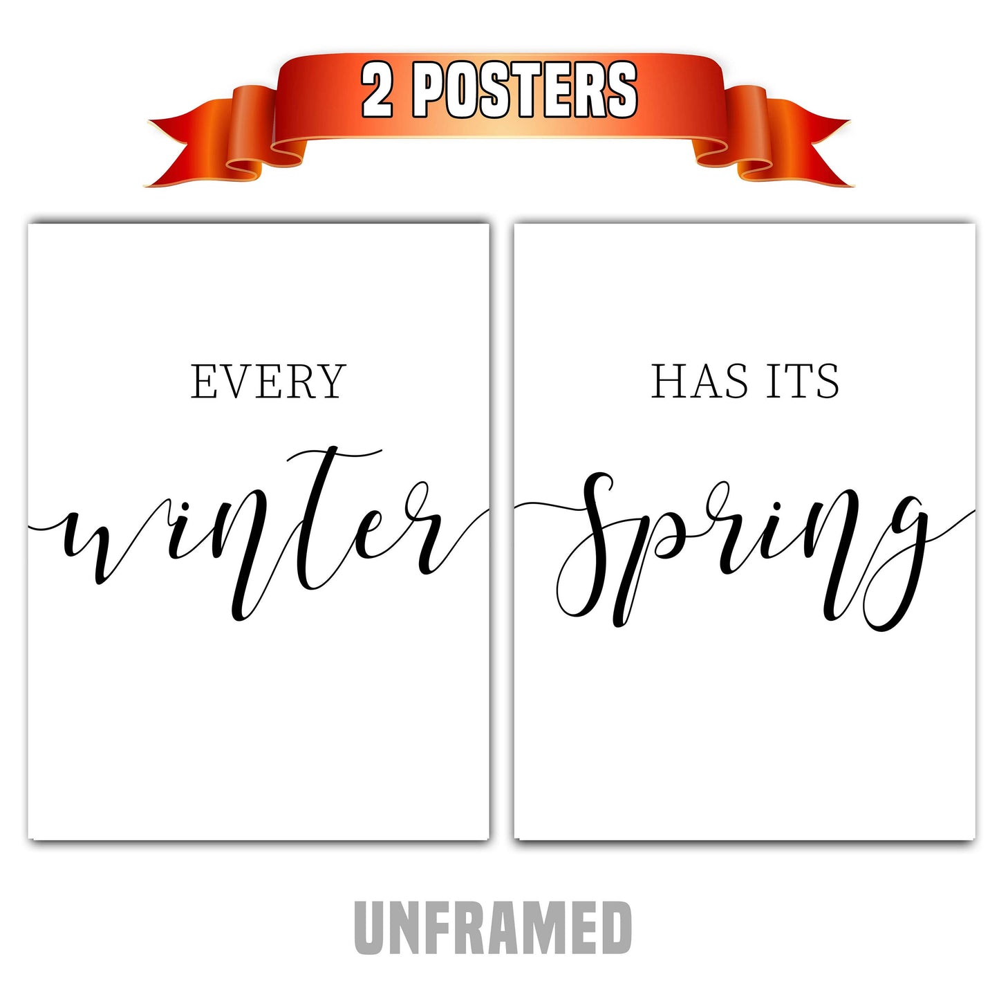 Every Winter Has Its Spring, Set of 2 Poster Prints, Home Wall Décor, Motivational/Inspirational Quote, Multiple Sizes