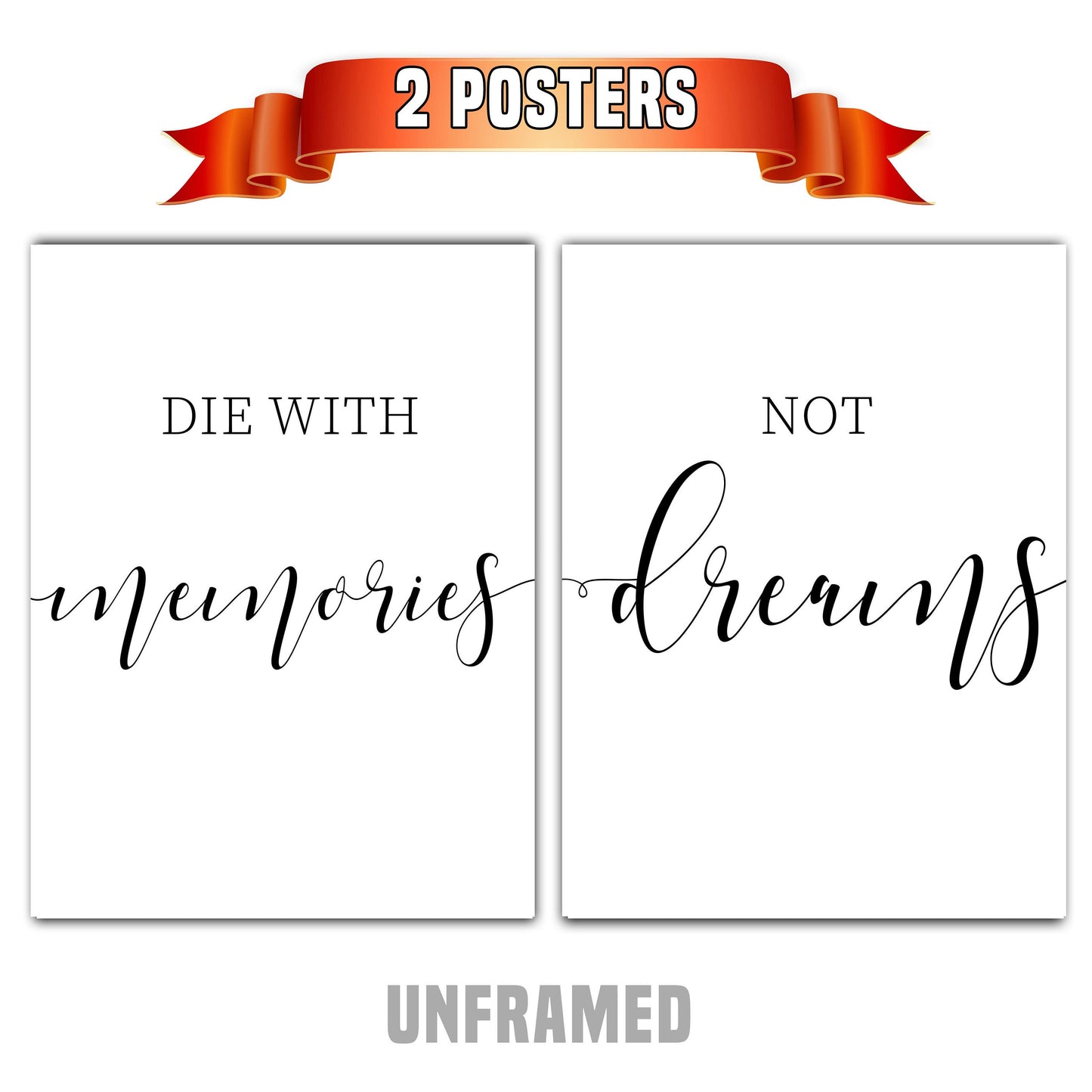 Die with Memories not Dreams, Set of 2 Poster Prints, Home Wall Décor, Motivational/Inspirational Quote, Multiple Sizes