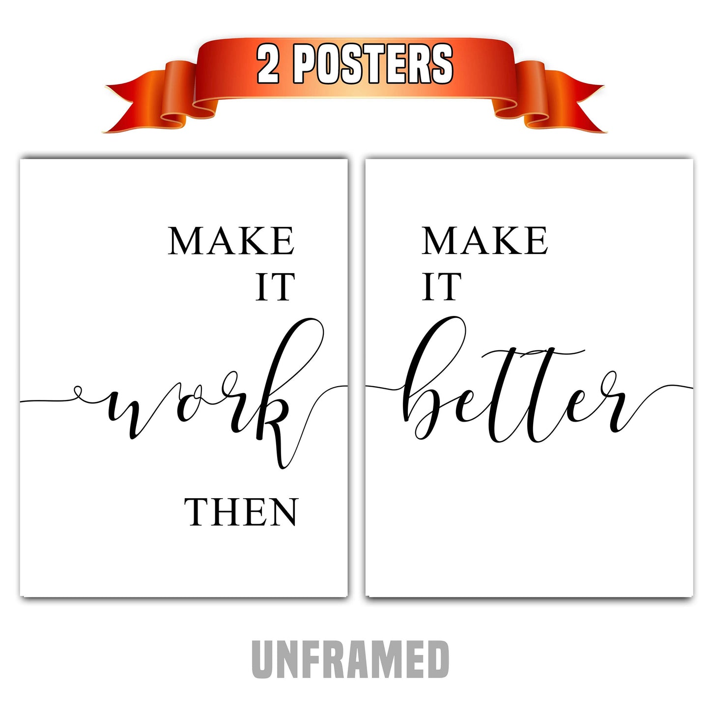 Make it Work then Make it Better, Set of 2 Poster Prints, Home Wall Décor, Motivational/Inspirational Quote, Multiple Sizes