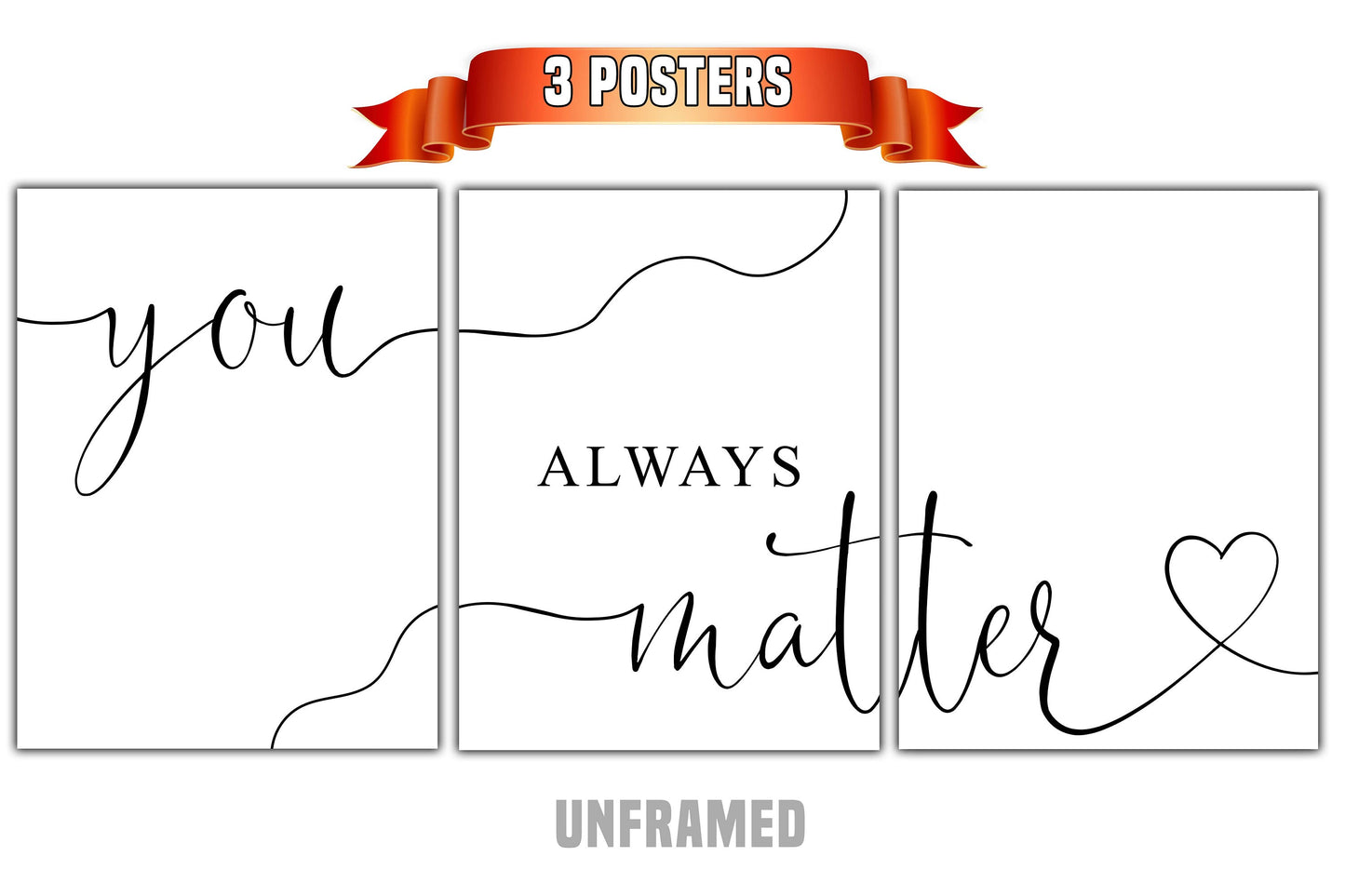 You Always Matter, Set of 3 Poster Prints, Home Wall Décor, Motivational/Inspirational Quote, Multiple Sizes