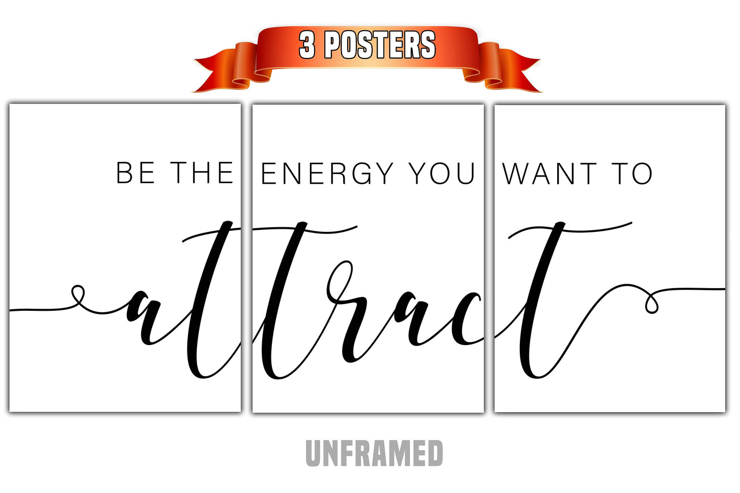 Be The Energy You Want To Attract, Set of 3 Poster Prints, Home Wall Art Decor