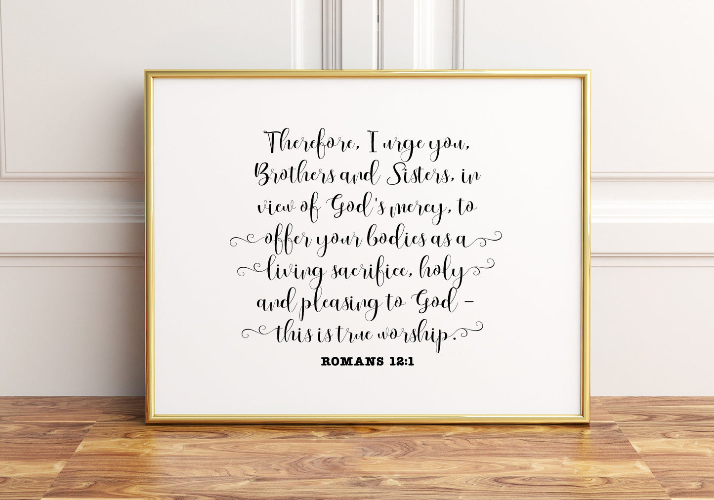 Therefore, I urge you, Brothers and Sisters, Romans 12:1, Bible Verse Poster Print, Multiple Sizes, Home Wall Art Decor