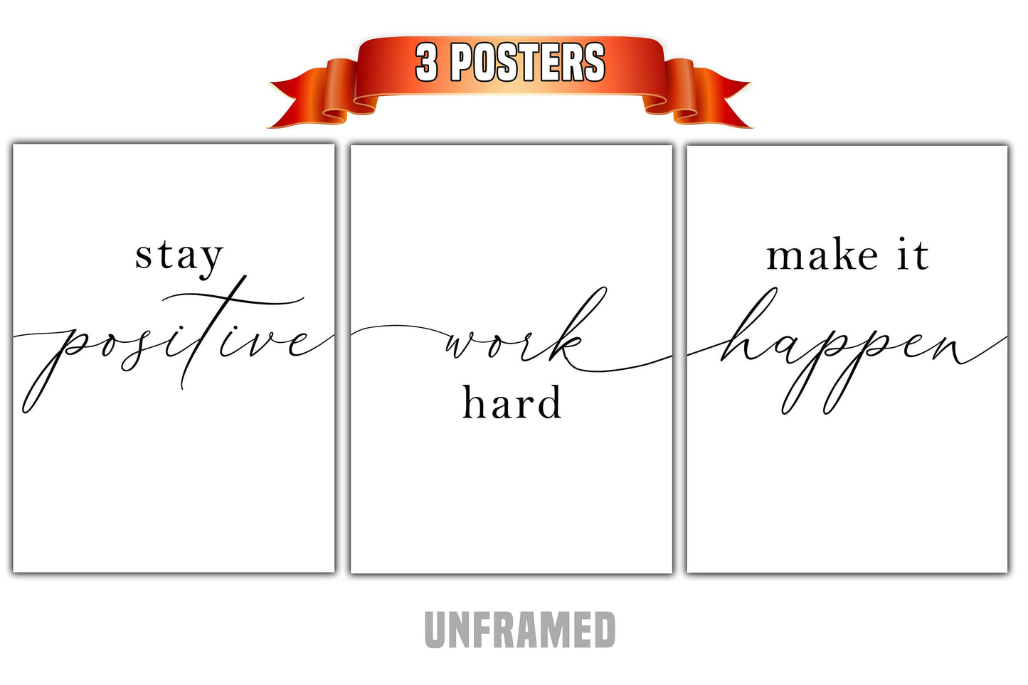 Stay Positive Work Hard Make it Happen, Set of 3 Poster Prints, Home Wall Décor, Motivational/Inspirational Quote, Multiple Sizes
