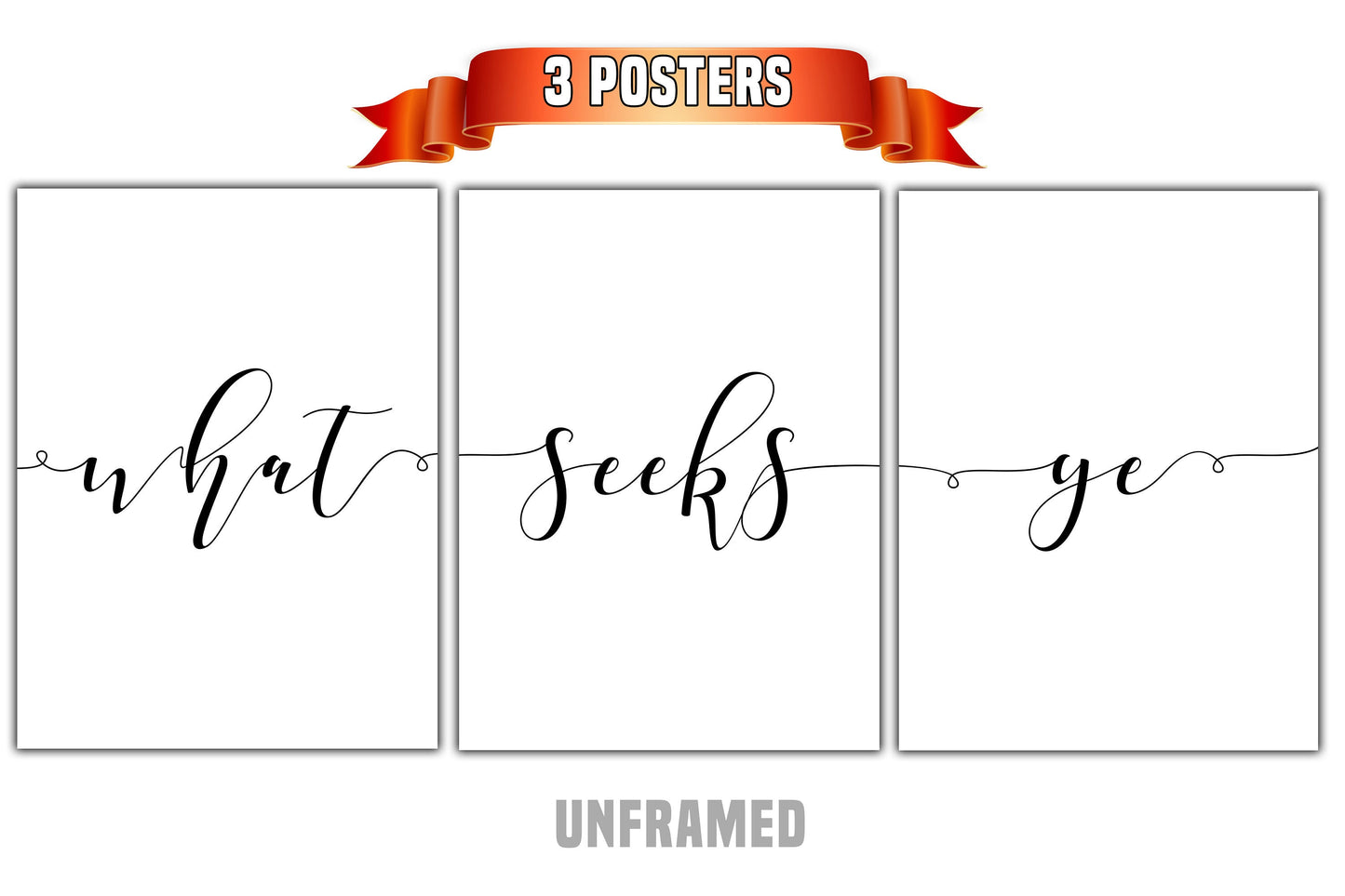 What Seeks Ye, Set of 3 Poster Prints, Home Wall Decor, Typography Art, Multiple Sizes
