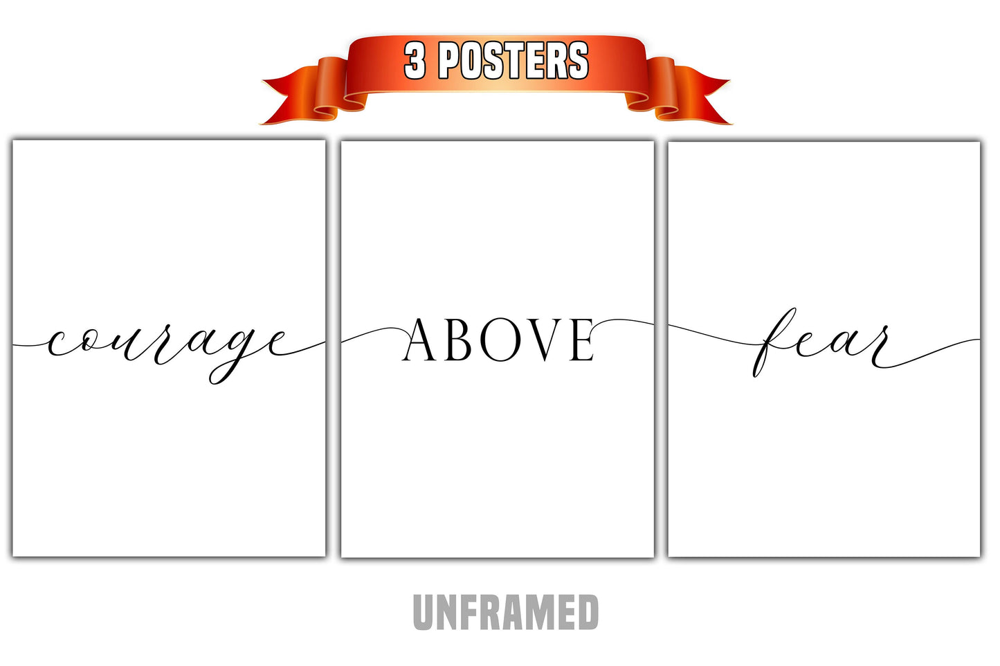 Courage Above Fear, Set of 3 Poster Prints, Home Wall Décor, Motivational/Inspirational Quote, Multiple Sizes
