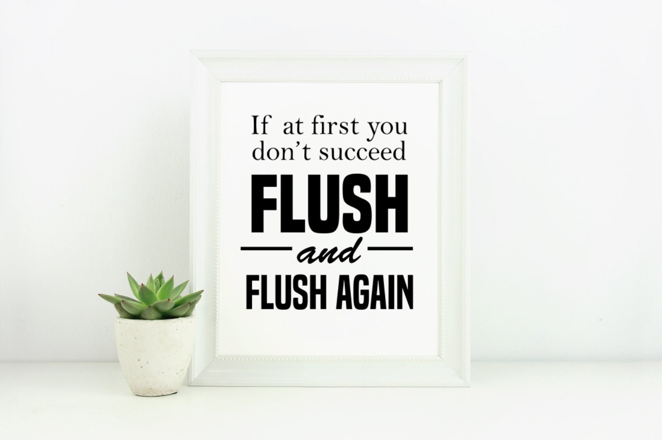 Flush and Flush Again print, bathroom wall art, bathroom signs, bathroom wall decor, black & white, farmhouse decor, housewarming gift,