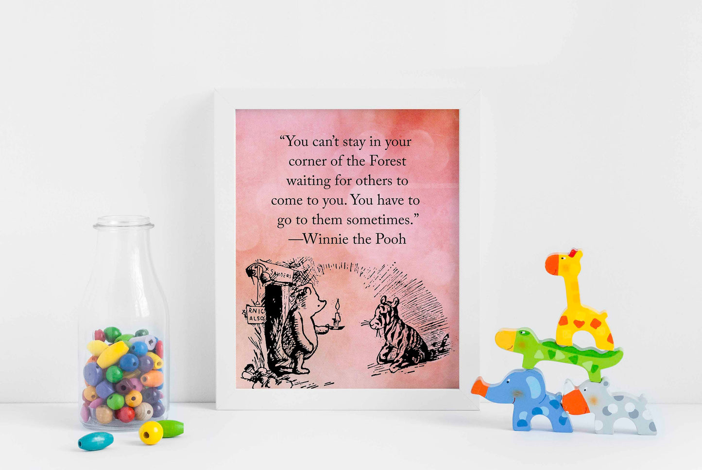 You Can't Stay In Your Corner Of The Forest Waiting For Others To Come To You, Winnie the Pooh, Nursery Print, Kids room Poster, Wall Decor