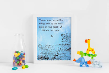 Sometimes The Smallest Things Take Up The Most Room In Your Heart, Winnie the Pooh, Nursery Print, Kids room Poster, Wall Art Decor