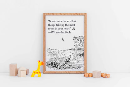 Sometimes The Smallest Things Take Up The Most Room In Your Heart, Winnie the Pooh, Nursery Print, Kids room Poster, Wall Art Decor