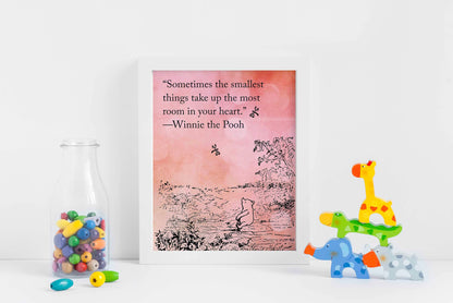 Sometimes The Smallest Things Take Up The Most Room In Your Heart, Winnie the Pooh, Nursery Print, Kids room Poster, Wall Art Decor