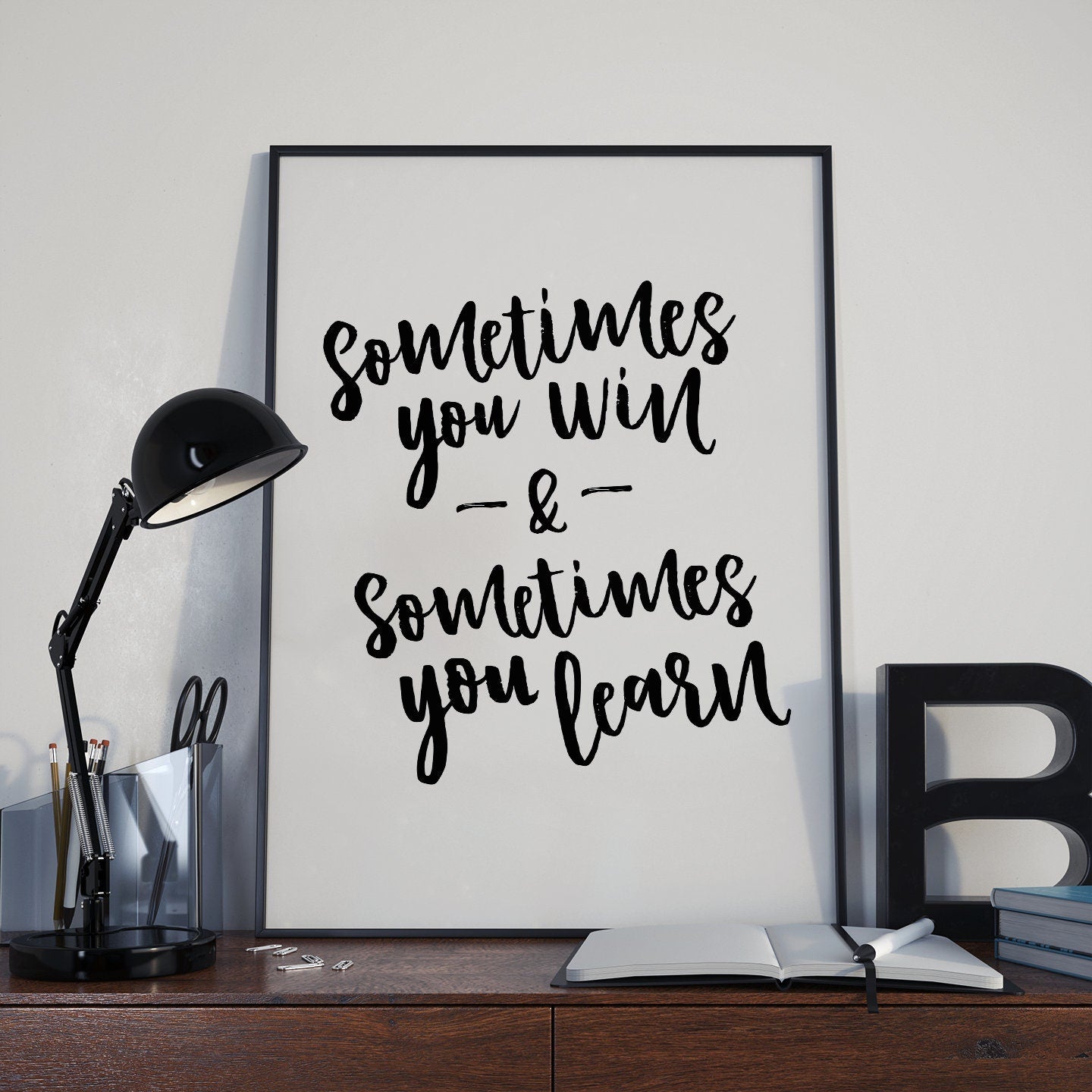 Sometimes you win, Sometimes you learn, Inspirational Poster, Nursery Decor, Black and White, Wall Sign Print