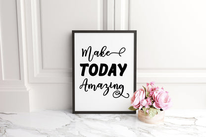 Make Today Amazing - Quote Poster Print, Home Wall Art Decor, Unframed