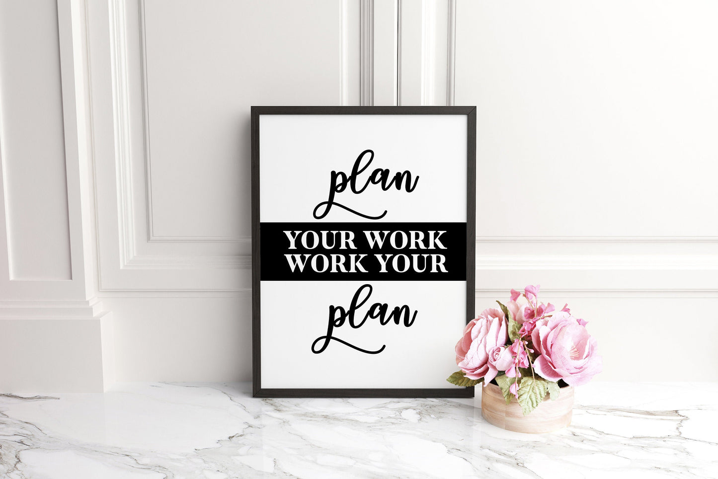 Plan Your Work, Work Your Plan - Quote Poster Print, Home Wall Art Decor, Unframed