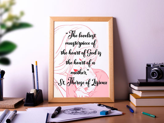 The Loveliest Masterpiece Of The Heart Of God, St. Therese of Liseux Quote, Gifts For Mom, Mother's Day Home Wall Art Decor