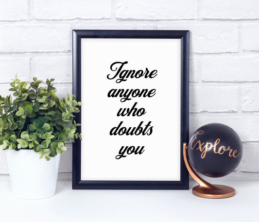 Ignore Anyone Who Doubts You,  In The Heights Minimalist Quote Art, Home Wall Art Decor, 1 Set Poster Print