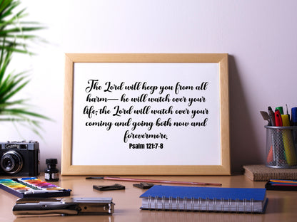 The LORD will keep you from all harm, Psalm 121:7-8, Bible Verse Poster Print, Multiple Sizes, Home Wall Art Decor