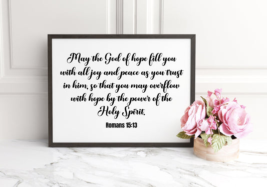 May the God of Hope Fill You With All Joy and Peace, Romans 15:13, Bible Verse Poster Print, Home Wall Art Décor, Multiple Sizes