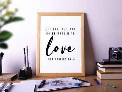 1 Corinthians 16:14, Bible Verse Quote, Poster Print, Home Wall Decor