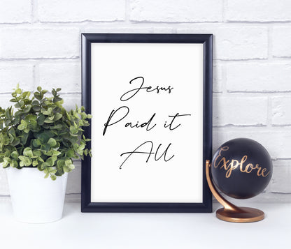 Jesus Paid It All, Religious Quote, Poster Print, Home Wall Decor