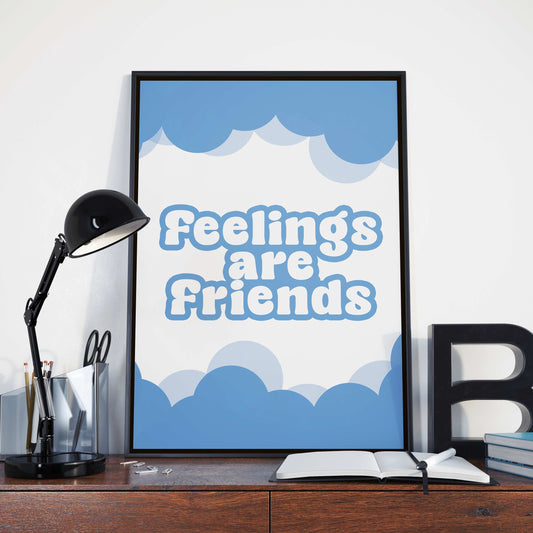 Feelings are Friends, Poster Print, Home Wall Art Decor, Classroom and Office Decor, Multiple Sizes